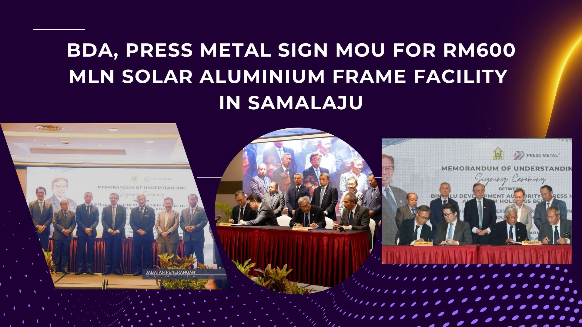 BDA, Press Metal sign MoU for RM600 mln solar aluminium frame facility in Samalaju